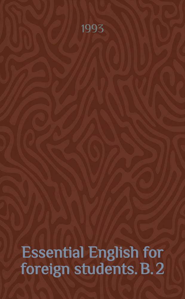 Essential English for foreign students. B. 2