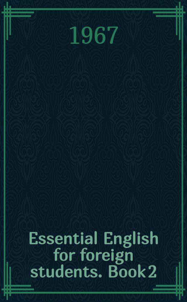 Essential English for foreign students. Book 2