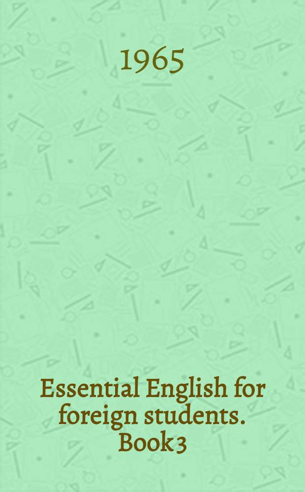 Essential English for foreign students. Book 3