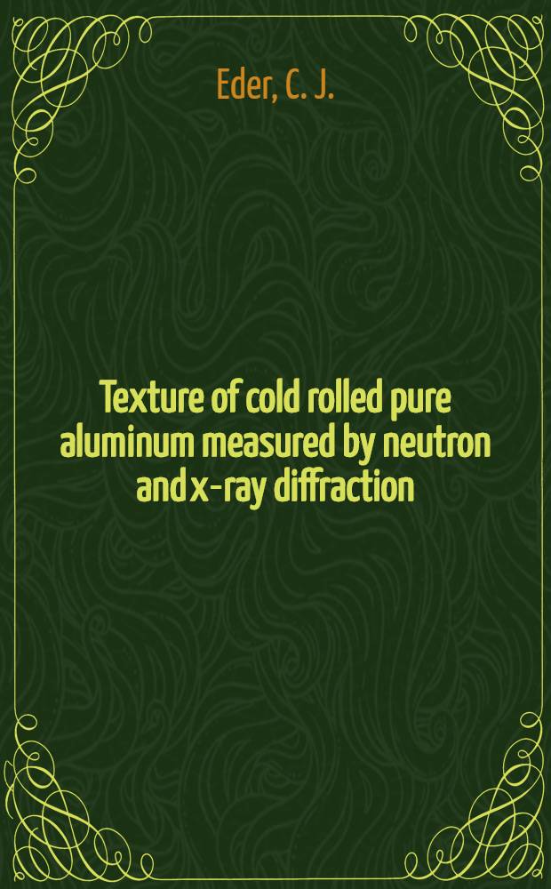 Texture of cold rolled pure aluminum measured by neutron and x-ray diffraction