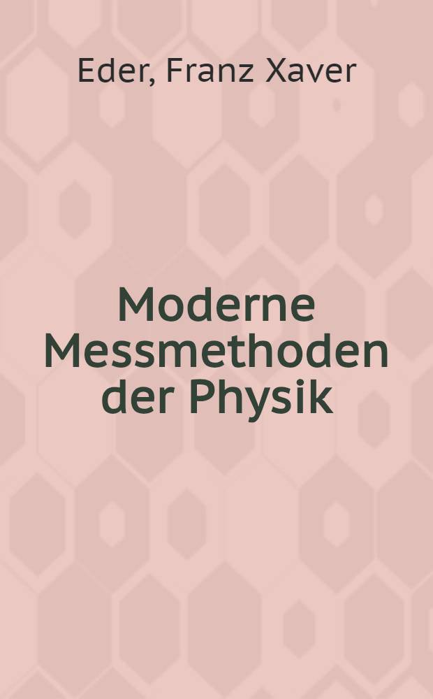 Moderne Messmethoden der Physik
