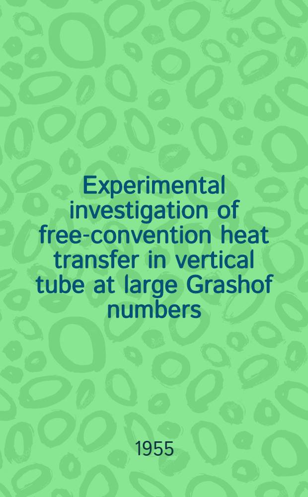 Experimental investigation of free-convention heat transfer in vertical tube at large Grashof numbers