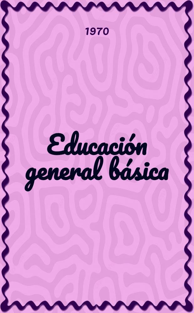 Educación general básica : Nueva orientación