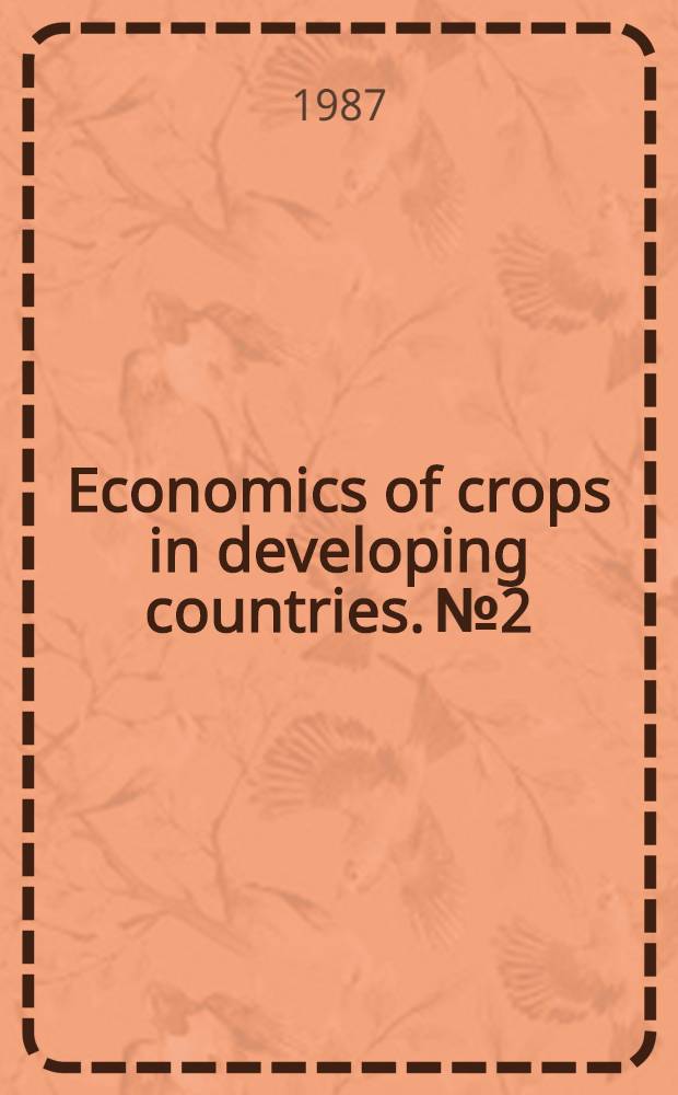 Economics of crops in developing countries. № 2 : The economics of oil palm