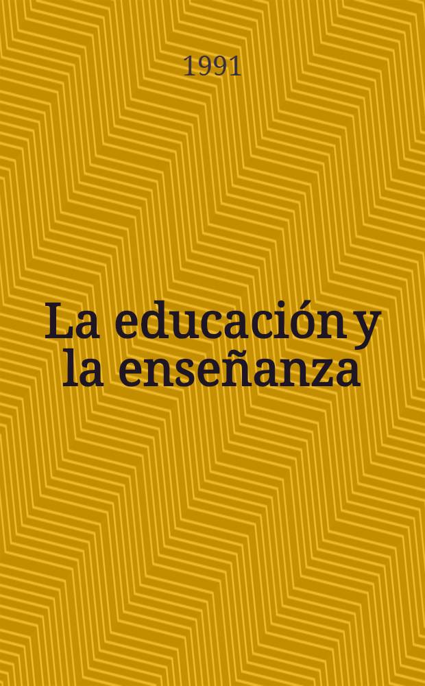La educación y la enseñanza : Una mirada al futuro