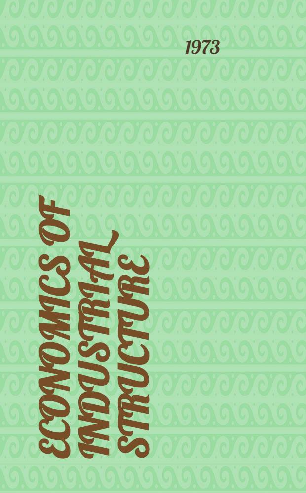 Economics of industrial structure : Selected readings