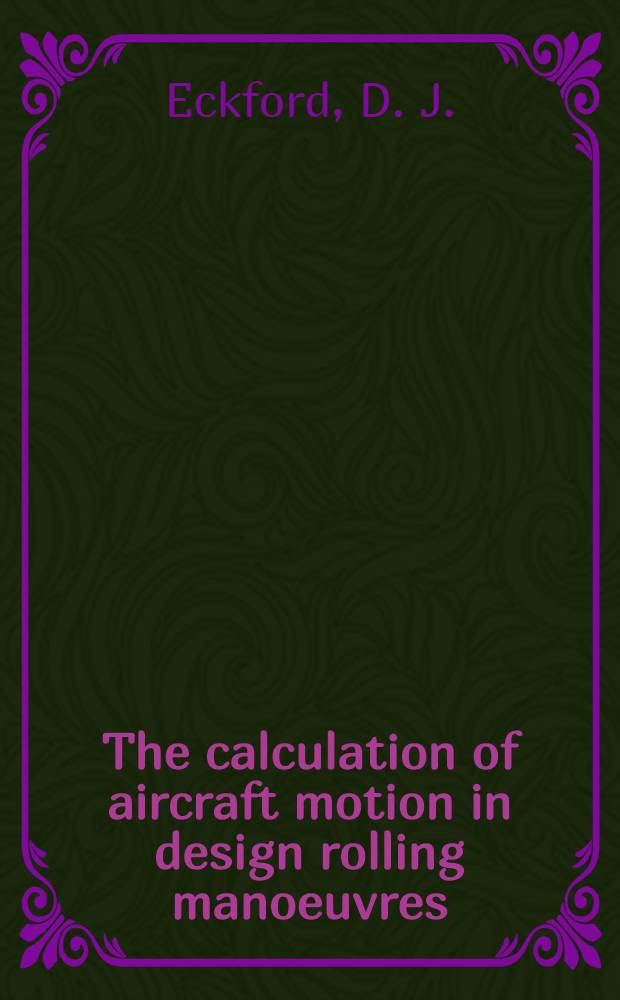 The calculation of aircraft motion in design rolling manoeuvres