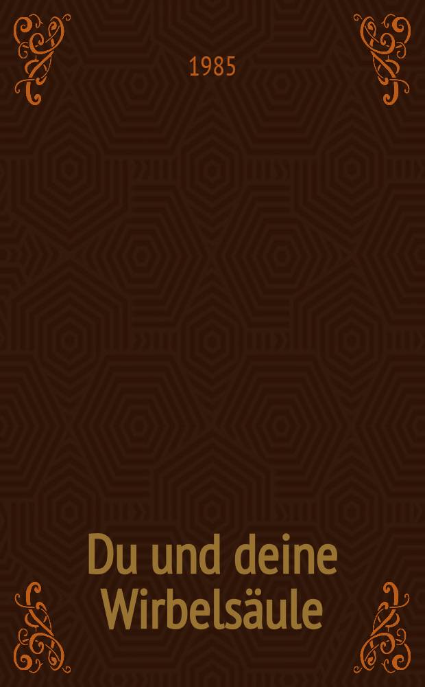 Du und deine Wirbelsäule