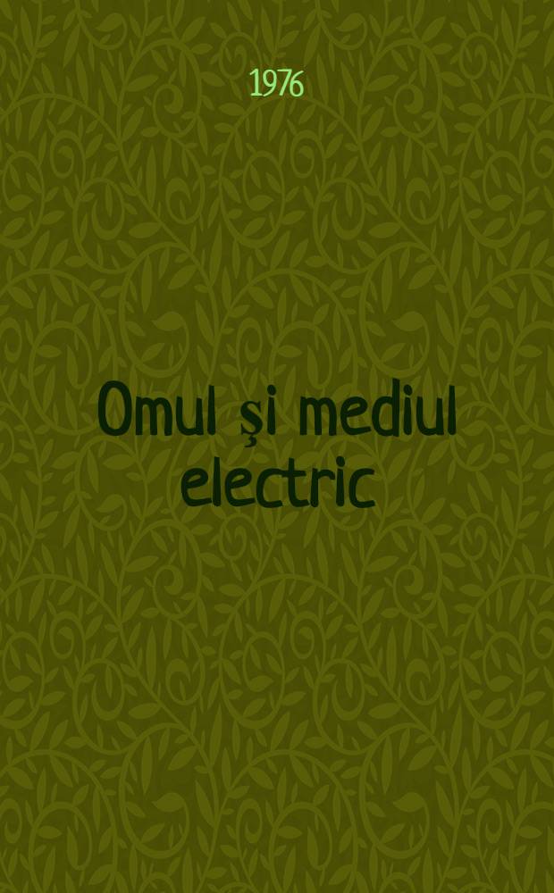 Omul şi mediul electric : Fenomene bioelectrice de suprafaţa