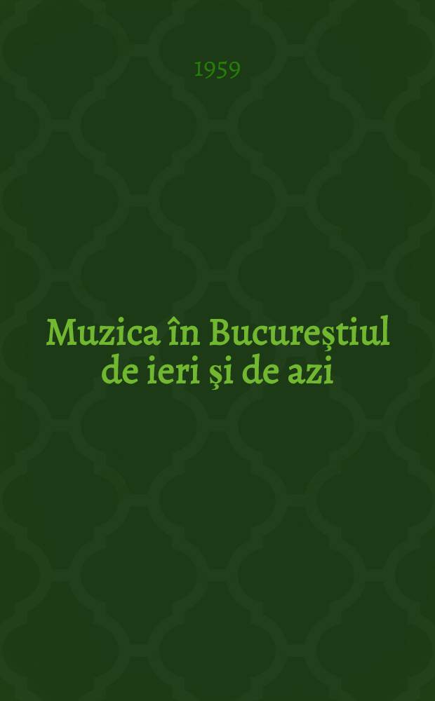 Muzica în Bucureştiul de ieri şi de azi