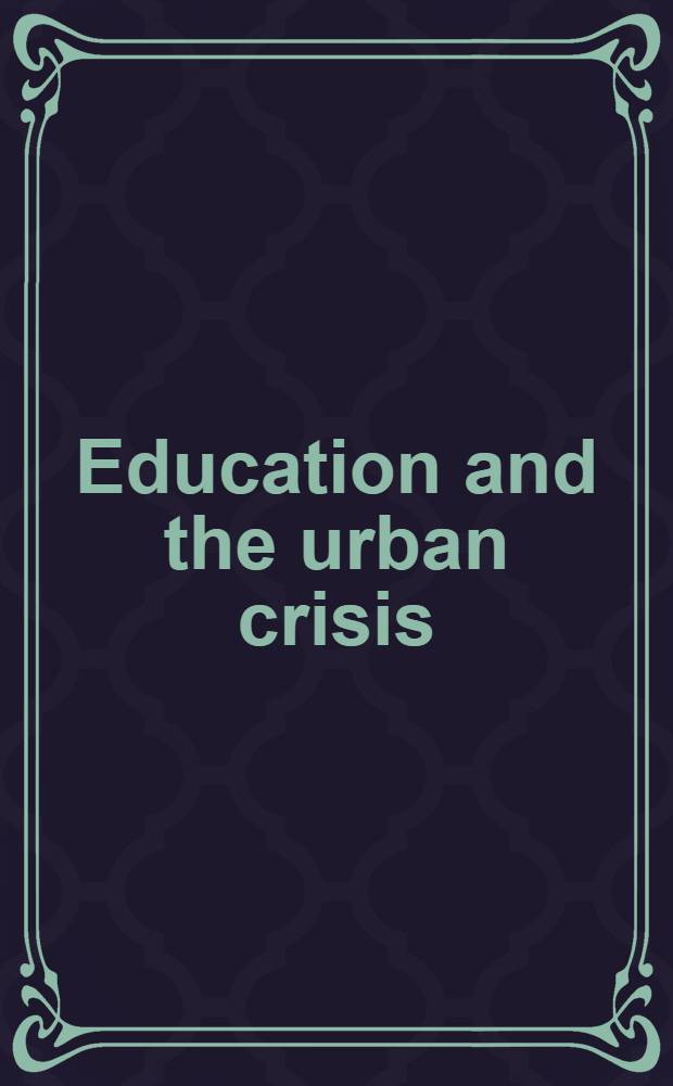 Education and the urban crisis