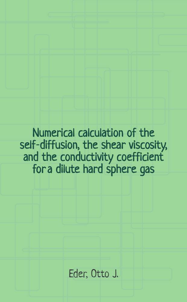 Numerical calculation of the self-diffusion, the shear viscosity, and the conductivity coefficient for a dilute hard sphere gas