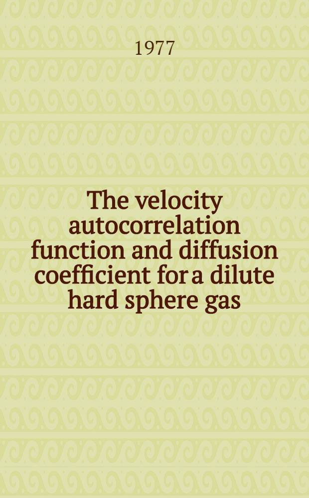 The velocity autocorrelation function and diffusion coefficient for a dilute hard sphere gas