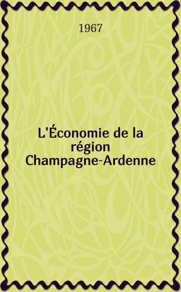 L'Économie de la région Champagne-Ardenne