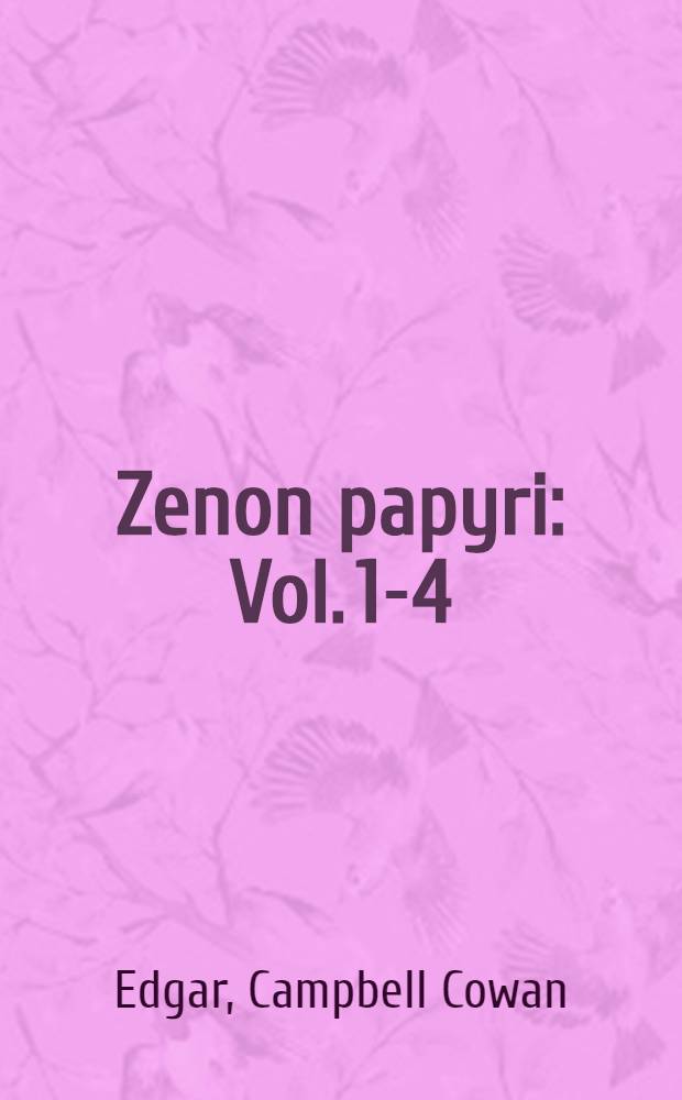 Zenon papyri : Vol. 1-4