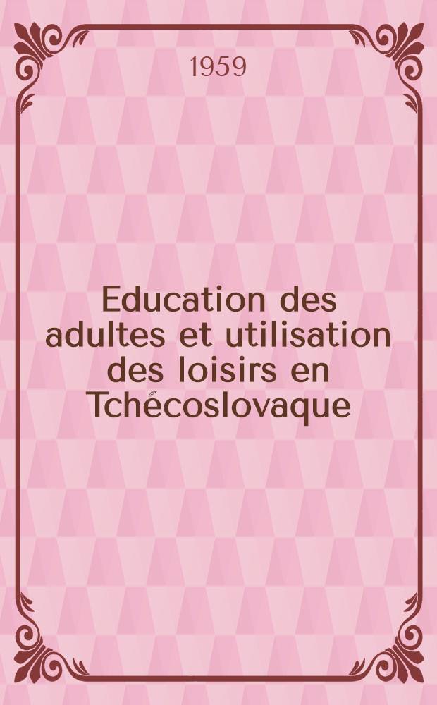 Education des adultes et utilisation des loisirs en Tchécoslovaque
