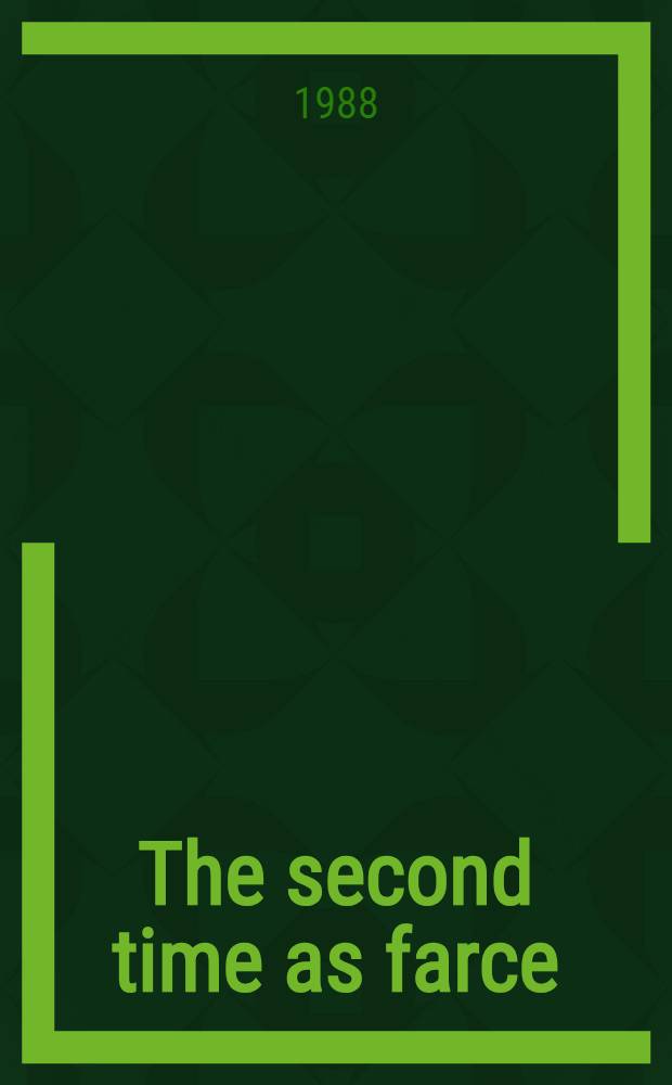 The second time as farce : Reflections on the drama of mean times