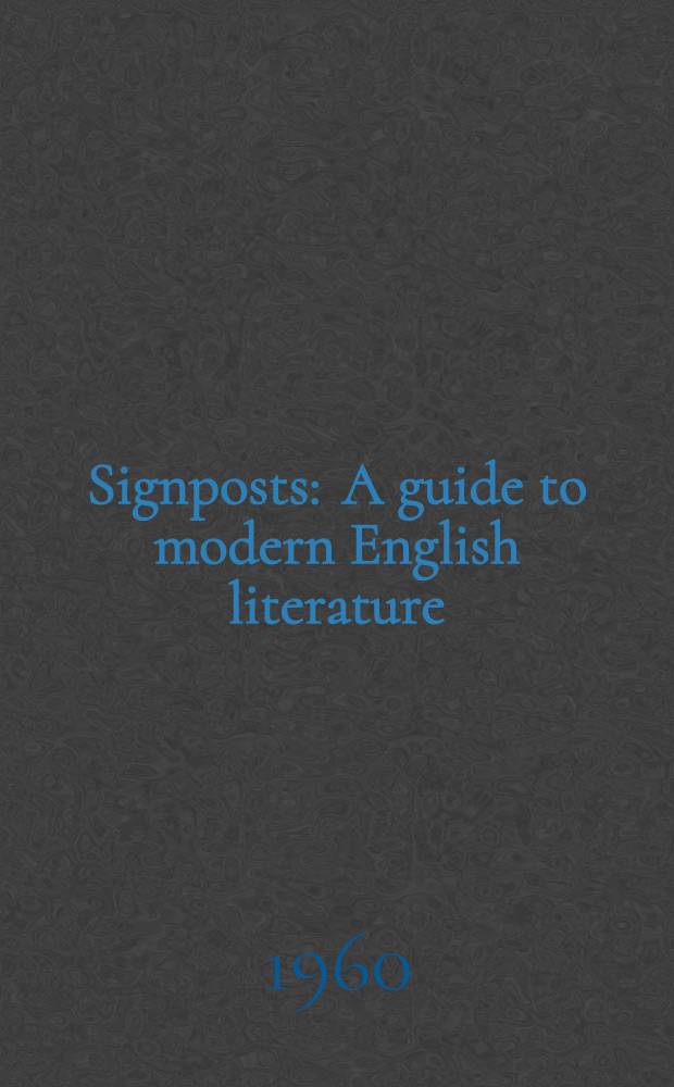 Signposts : A guide to modern English literature