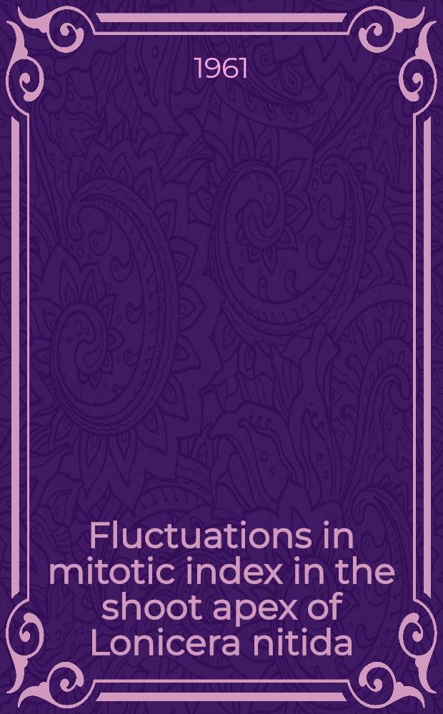 Fluctuations in mitotic index in the shoot apex of Lonicera nitida