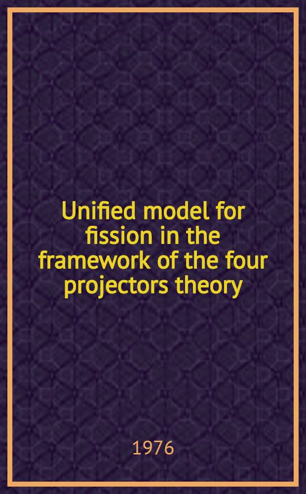 Unified model for fission in the framework of the four projectors theory