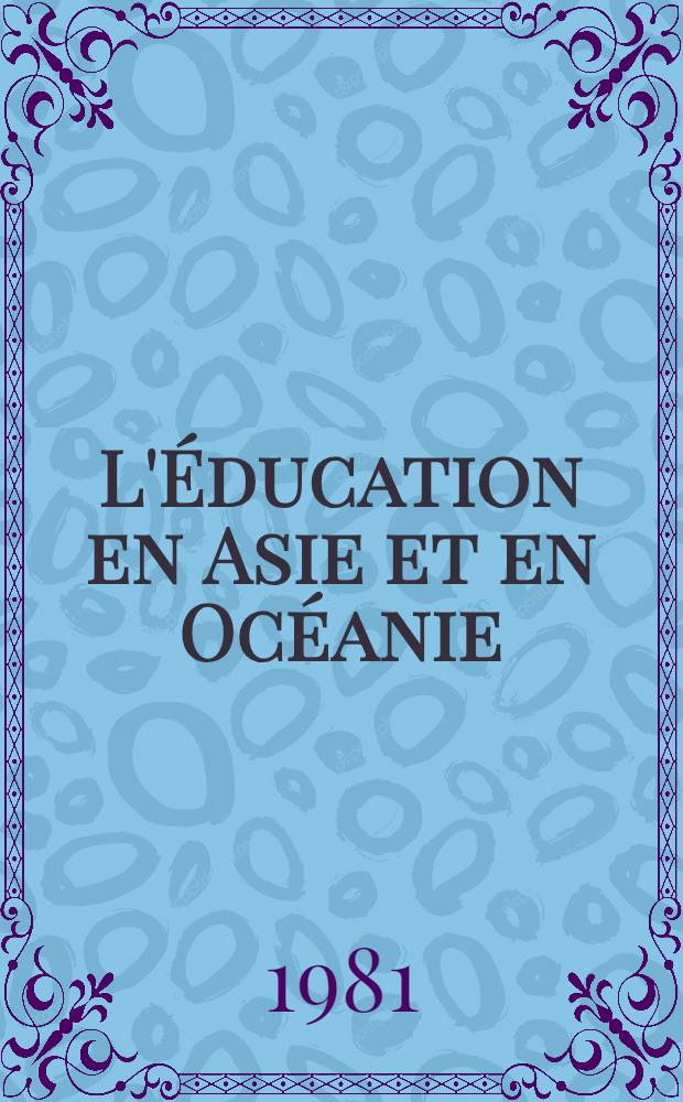 L'Éducation en Asie et en Océanie : Le défi des années 1980