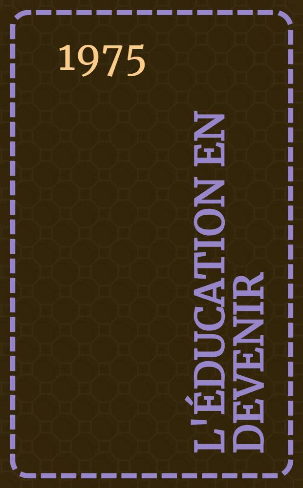 L'éducation en devenir
