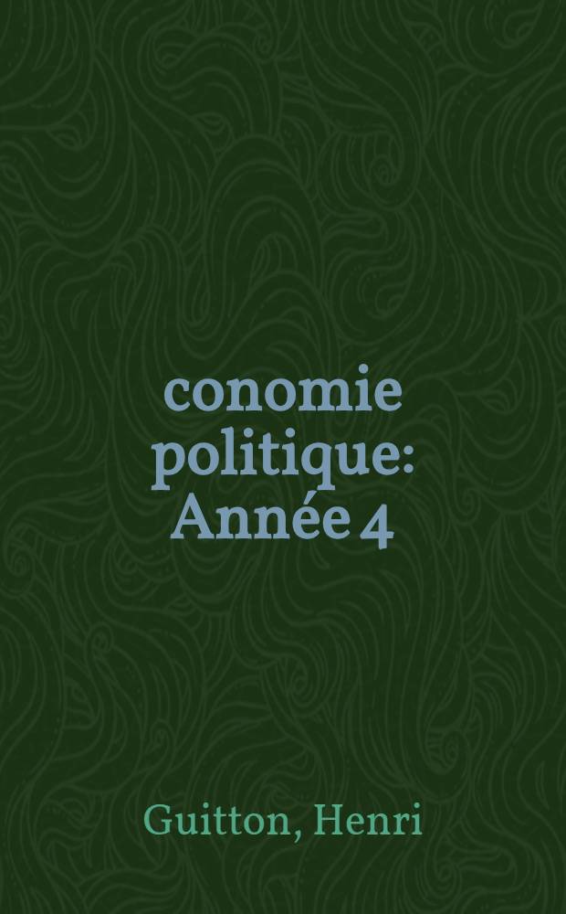 Économie politique : Année 4