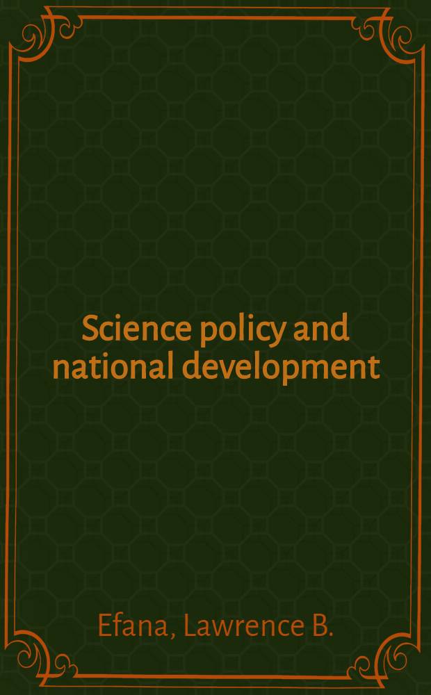 Science policy and national development : The intern. and Nigerian situations : Diss.