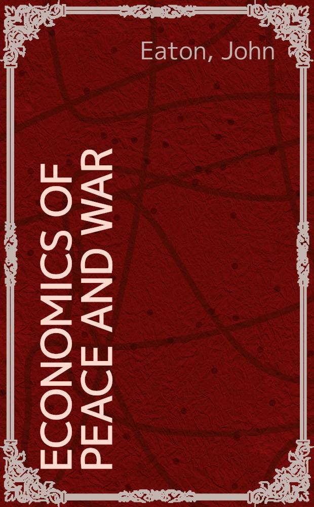 Economics of peace and war : An analysis of Britain's economic problems