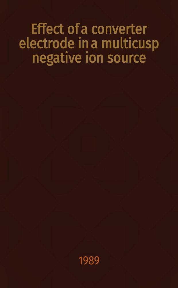 Effect of a converter electrode in a multicusp negative ion source