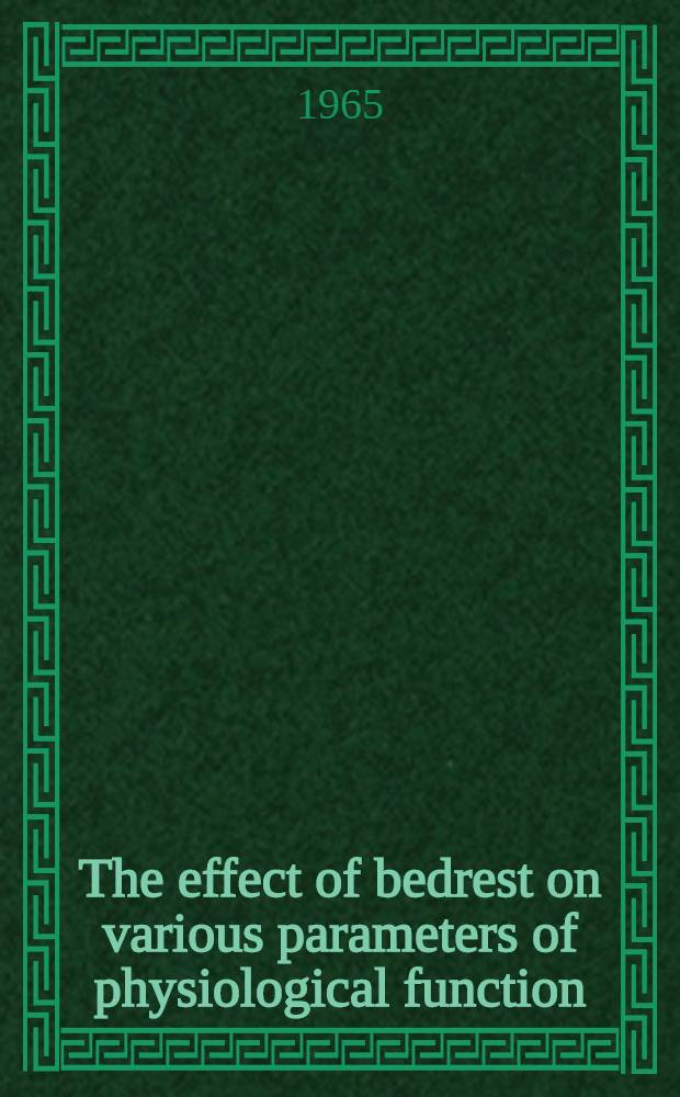 The effect of bedrest on various parameters of physiological function