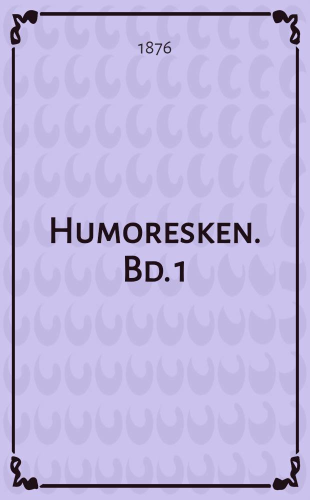 Humoresken. Bd. 1