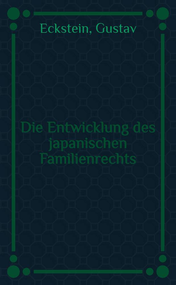 Die Entwicklung des japanischen Familienrechts