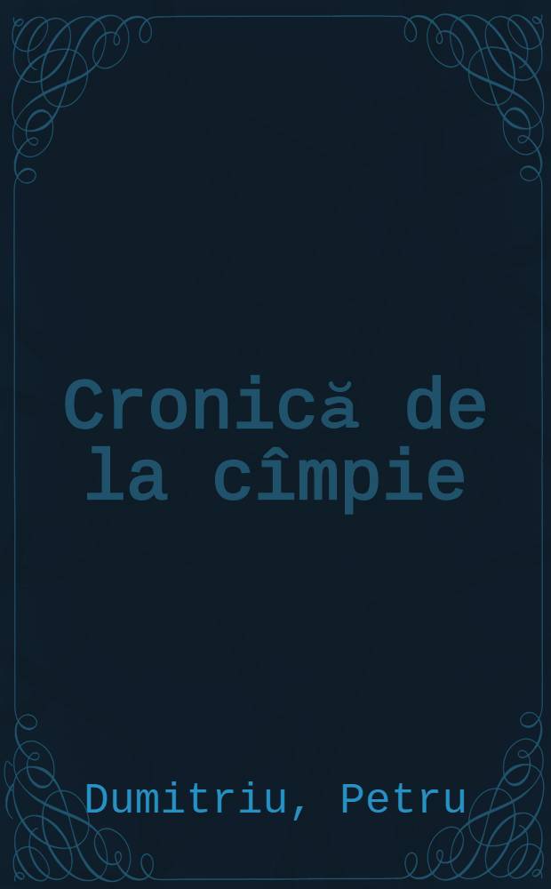 Cronică de la cîmpie