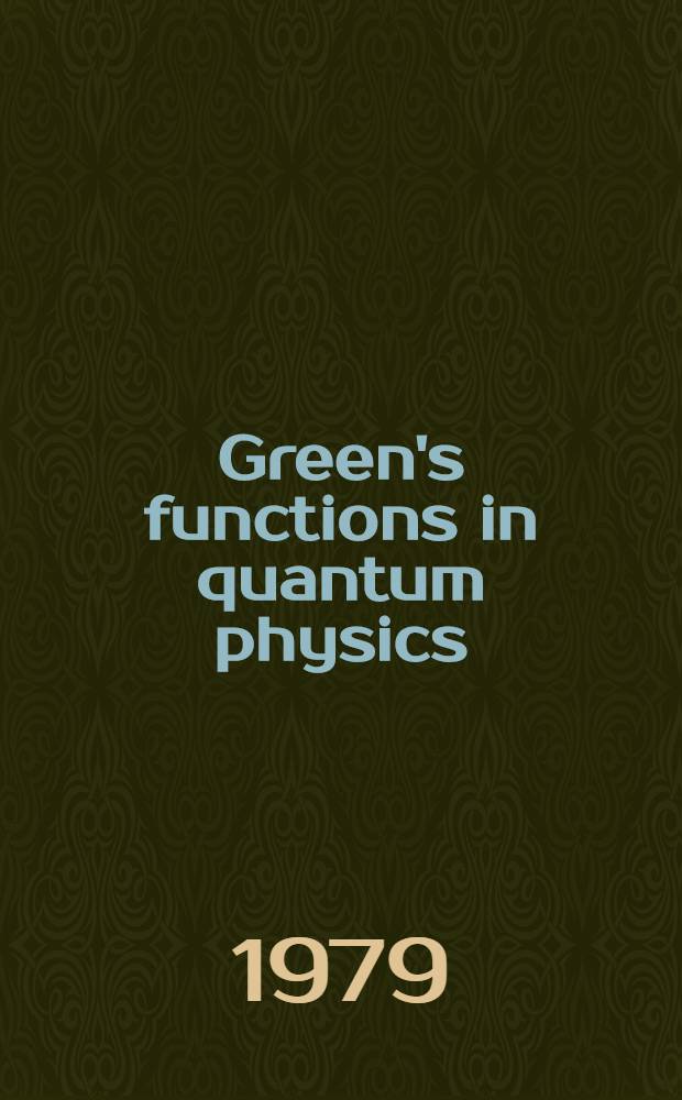 Green's functions in quantum physics