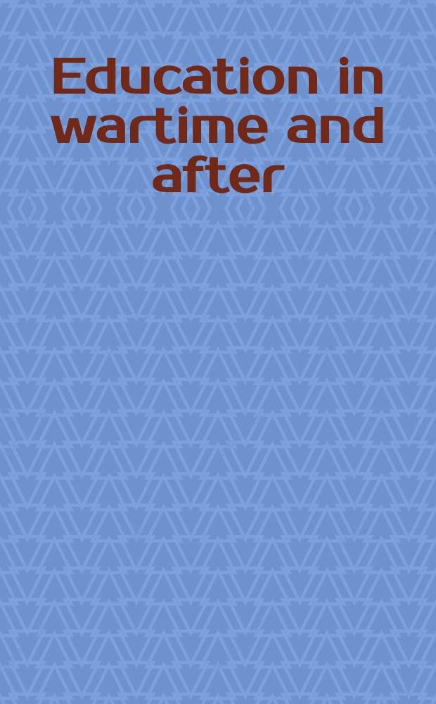 Education in wartime and after