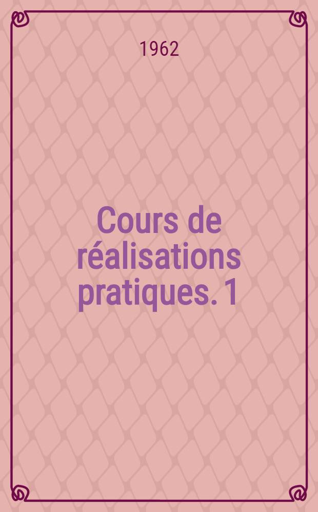 Cours de réalisations pratiques. [1] : Alimentation