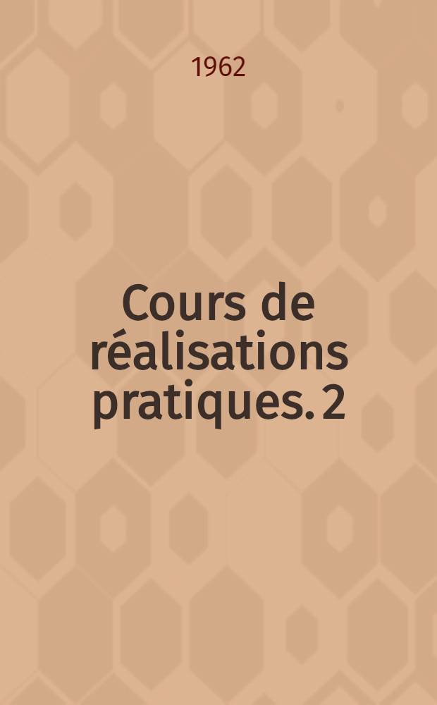 Cours de r&eacute;alisations pratiques. [2] : Amplificateur &agrave; transistors