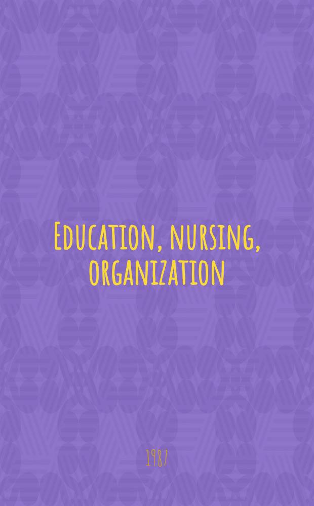 Education, nursing, organization