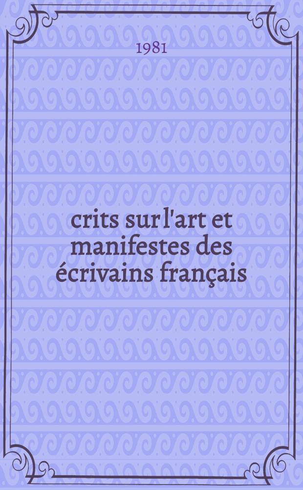 Écrits sur l'art et manifestes des écrivains français : Anthologie