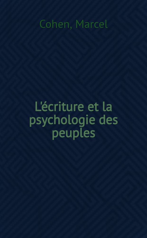 L'écriture et la psychologie des peuples : XXII-e Semaine de synthèse du 3 au 11 mai 1960