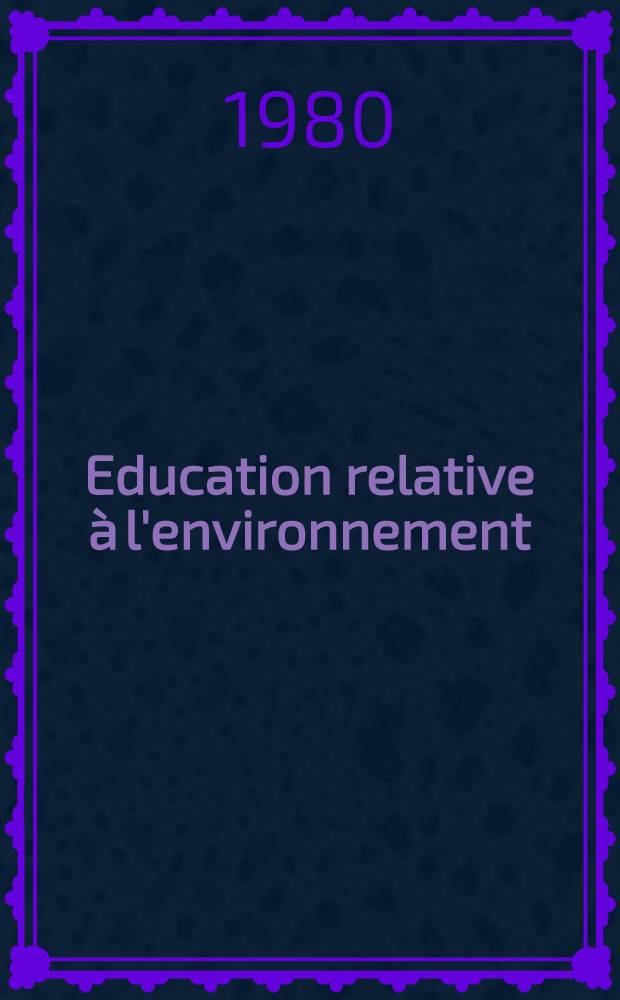 Education relative à l'environnement : Bibliographie