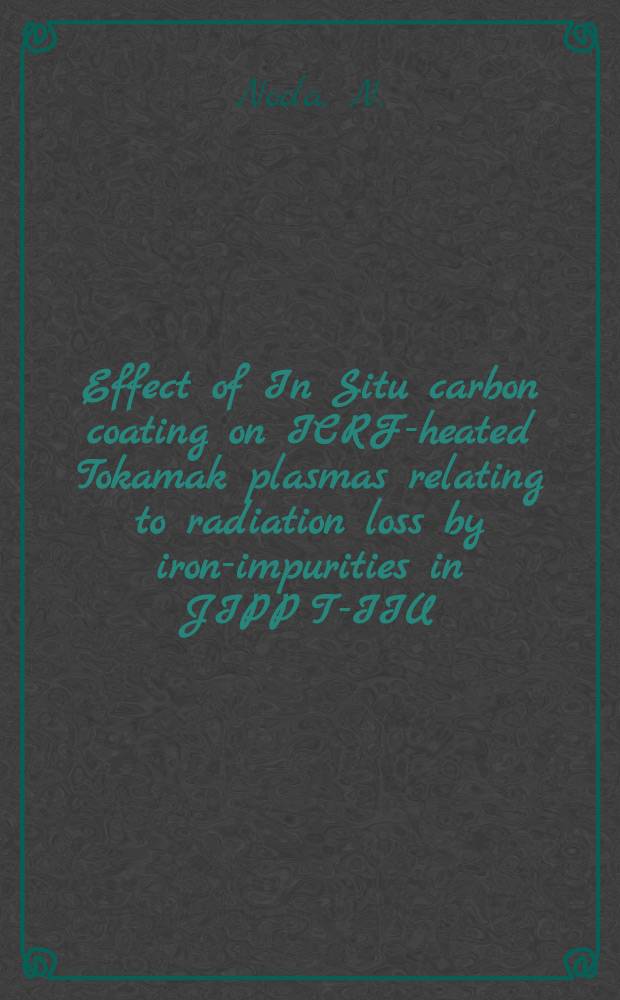 Effect of In Situ carbon coating on ICRF-heated Tokamak plasmas relating to radiation loss by iron-impurities in JIPP T-IIU