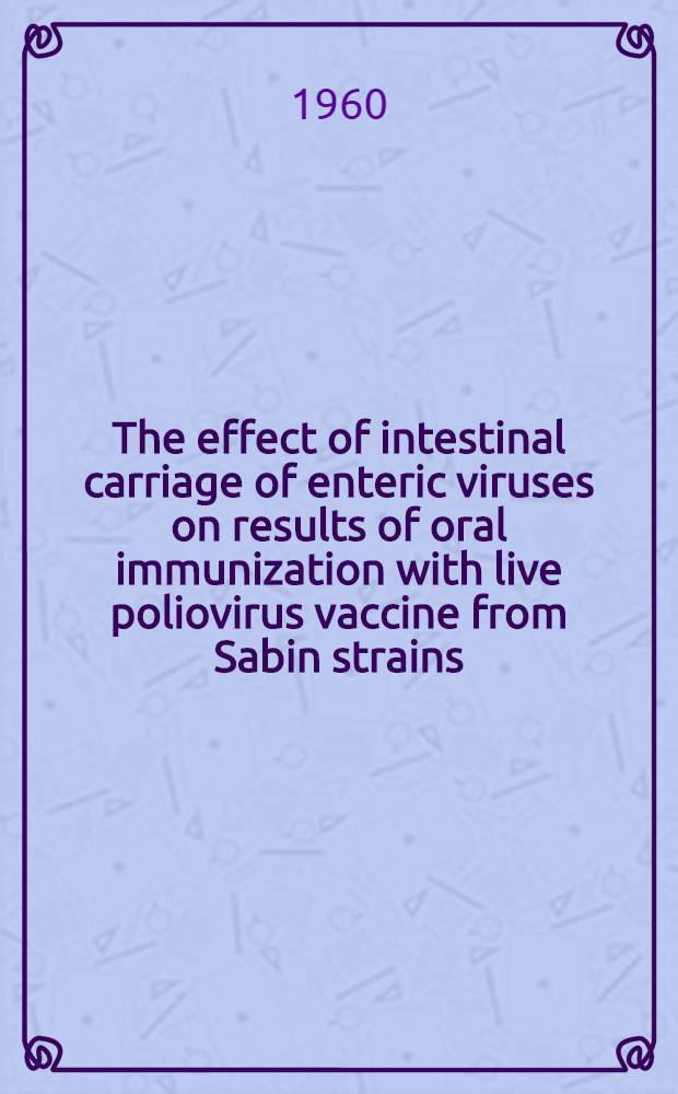 The effect of intestinal carriage of enteric viruses on results of oral immunization with live poliovirus vaccine from Sabin strains