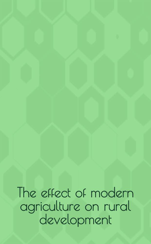 The effect of modern agriculture on rural development