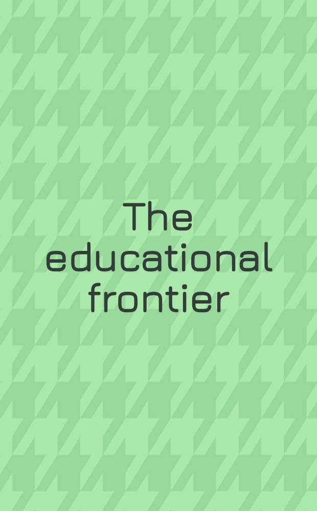 The educational frontier