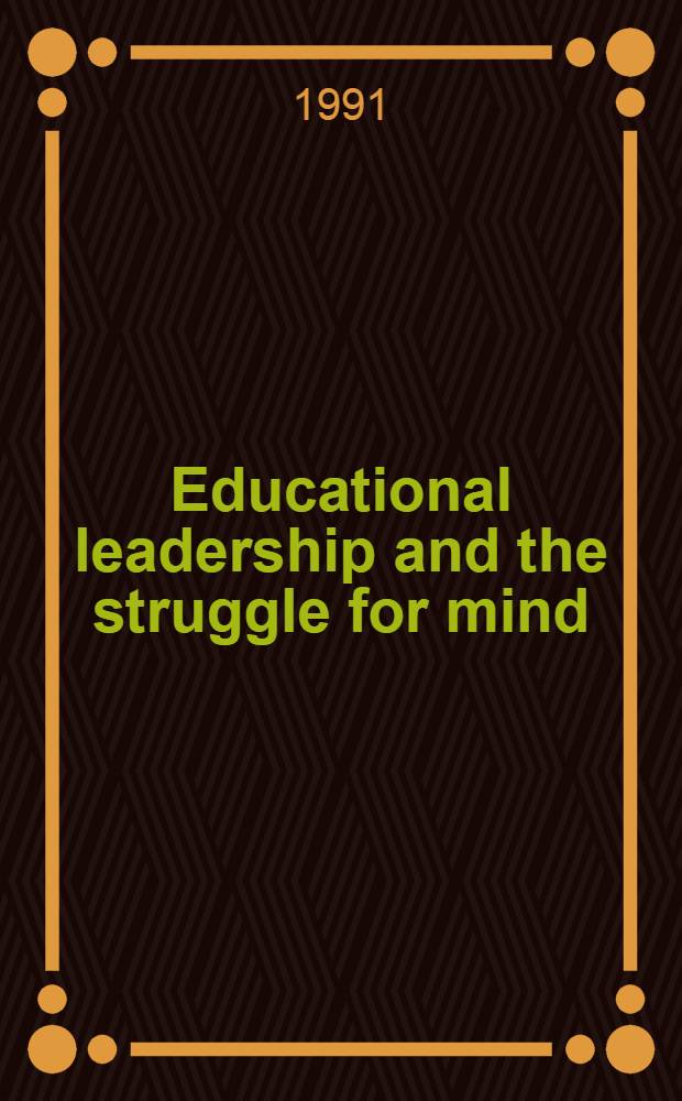 Educational leadership and the struggle for mind