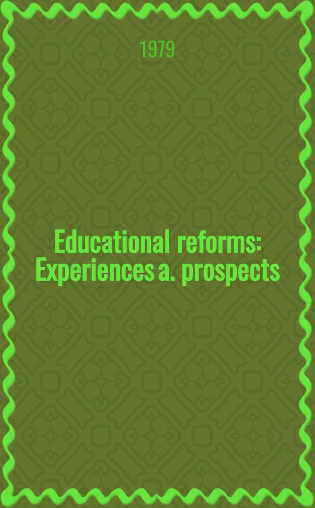 Educational reforms : Experiences a. prospects