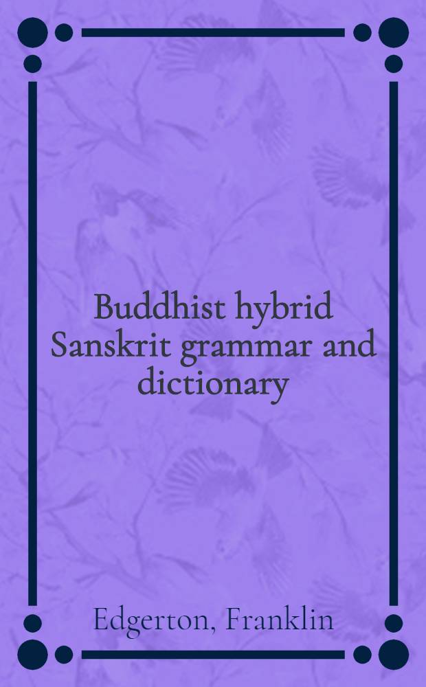 Buddhist hybrid Sanskrit grammar and dictionary