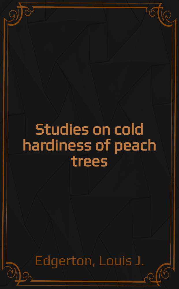 Studies on cold hardiness of peach trees
